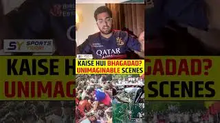 KAISE HUI BHAGADAD? UNIMAGINABLE SCENE FROM BENGALURU #ipl  #rcb #viratkohli #stampede #bengaluru