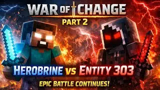 WAR OF CHANGE ⚔️ Part 2 | Herobrine vs Entity 303 🔥 Minecraft Cinematic Music Animation