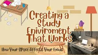 Creating a Study Environment