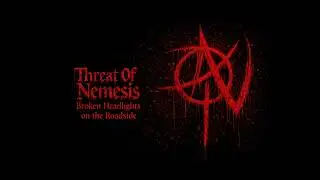 Threat of Nemesis - Broken Headlights on the Roadside