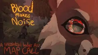 🦡 BLOOD MAKES NOISE | A Splashtail au MAP CALL [BACKUPS OPEN]