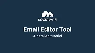 New Email Editor Tutorial | Social WiFi