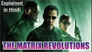 The Matrix Revolutions (2003) Explained In Hindi/Urdu Summarized हिंदी