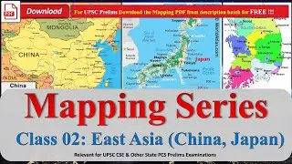 &ldquo;EAST ASIA MAPPING MASTERCLASS 🔥 | Locations, Capitals, IR & India Relations | UPSC 2026&rdquo;