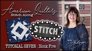 American Quilters' Stitch Along | TUTORIAL SEVEN: Block Five | Lisa Bongean | Primitive Gatherings