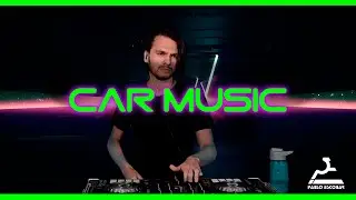 EDM Music Mix  - Mashups & Remixes Of Popular Songs - Car Music [Pablo Escobar DJ]