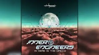 Inner Engineers - In Here Is The Dream (ovniep487/Geomagnetic Records/Psytrance)::Full Album