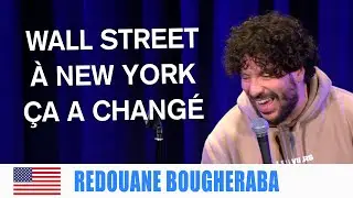 WALL STREET À NEW YORK ÇA A CHANGÉ - REDOUANE BOUGHERABA