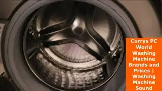Currys PC World Washing Machine Brands and Prices | Washing Machine Sound