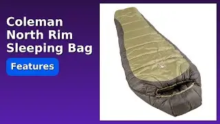 REVIEW (2025): Coleman North Rim Sleeping Bag. Features.