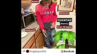 Track & Field (Remix) (prod. TB Digital) (Ft. @fmgstaywittit , KidP)