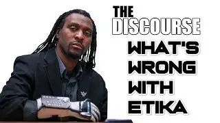 The Discourse: Etika Crazy or Angry?