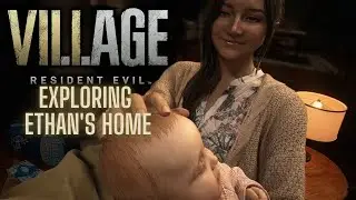 Resident Evil Village Exploring Ethan's Home