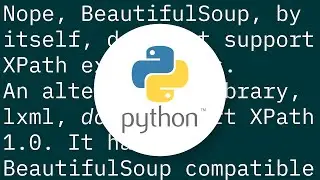 can we use XPath with BeautifulSoup?
