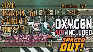 Oxygen Not Included - Packed Snacks Guide: How To Get 36 Cuddle Pips In A Ranch & All Are Happy/Fed