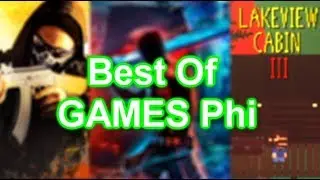 Best Of GAMES Phi #1| 100 SUBS SPECIAL !!!