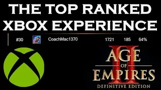 How I Became 'Top Ranked' in AOE 2 Xbox