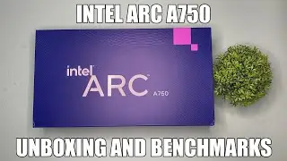 Распаковка и тесты Intel ARC A750 Limited Edition
