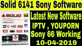 10-4-2019,Solid 6141 Latest Software 2019,66 Sony package,iptv working,Solid 6141 sony software 2019