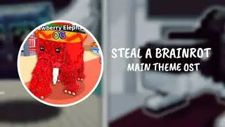 Steal a Brainrot - MAIN THEME OST | ItzRocketPlays