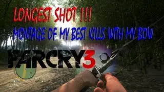FARCRY3 Montage # N&deg;2 My Best Bow Kills