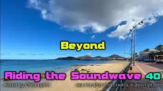Riding The Soundwave 40: Beyond - Progressive House DJset