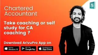 Should I take coaching or self study for CA Course ?