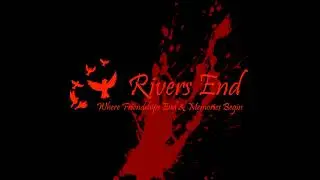 Rivers End - Where Friendships End & Memories Begin (2005)