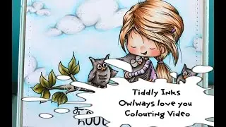 Copic Colouring Video - featuring Tiddly Inks