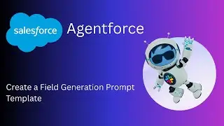 Create a Field Generation Prompt Template