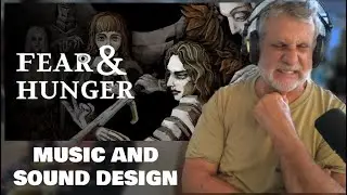 Fear and Hunger Music & Sound Design Walk Through - 140k Redeem Session