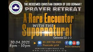 RCCG Germany Prayer Retreat - April 2021.