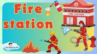 Kids vocabulary - Fire station - Easy English for Kids