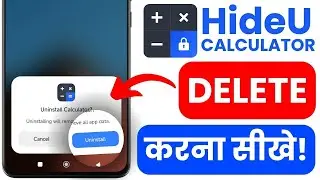 🔧 How to Uninstall &ldquo;HideU Calculator&rdquo; App|Remove Vault App Locker Easily |Delete Hidden App Tutorial