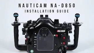 Installation Guide  Nauticam NA D850