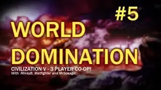 World Domination!! - Ep.5 - 