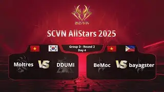 [Full] SCVN AllStars 2025 | Day 4 | Group D - Round 2