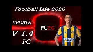 Football Life 2026 / UPDATE 1.4 / PC