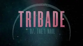 TRIBADE - The L Nail (Las Desheredadas 2019) [Prod. Jahzzmvn]