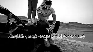 Kln (L2b gang) - sous le ciel (speed up)