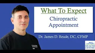 Before Your Chiropractic Appointment || Dr. James D Reade,  DC, CFMP || AZ Family Health Centre