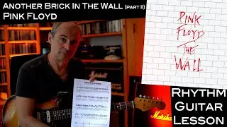 Another Brick In The Wall, Pt. 2 (Pink Floyd) - Ритм-гитара - Урок / Учебное пособие