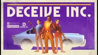 [Open Beta] Deceive Inc. - Gameplay (PC)