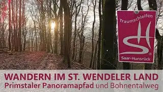 Wandern im St. Wendeler Land - Kombi aus Primstaler Panoramapfad,Primstal-Wanderweg und Bohnentalweg