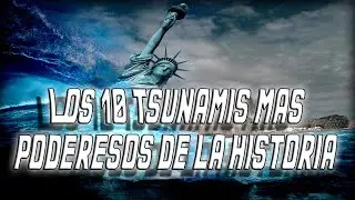 Los 10 Tsunamis Mas Poderosos De La Historia.