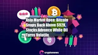 Открытие азиатского рынка: биткоин отскочил выше отметки в 92 000 долларов, акции растут.