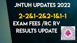 JNTUH 2-2&2-1&1-2 EXAM FEES UPDATE 2022||JNTUH RC/RV RESULTS UPDATE ||JNTUH LATEST UPDATES ||