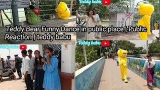 Teddy Bear Funny Dance in public place | Public Reaction | teddy babu