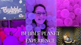 BUBBLE PLANET EXPERIENCE
