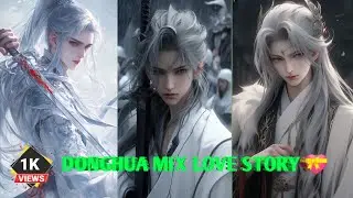New Donghua Mix Hindi Songs 💗 Donghua Drama 💗Donghua Love Story Song 💗 Donghua Mix 2024 #donghua